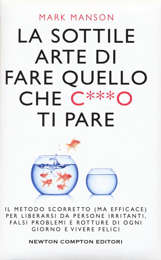 LA SOTTILE ARTE DI FARE QUELLO CHE C***O TI PARE – Radio Più